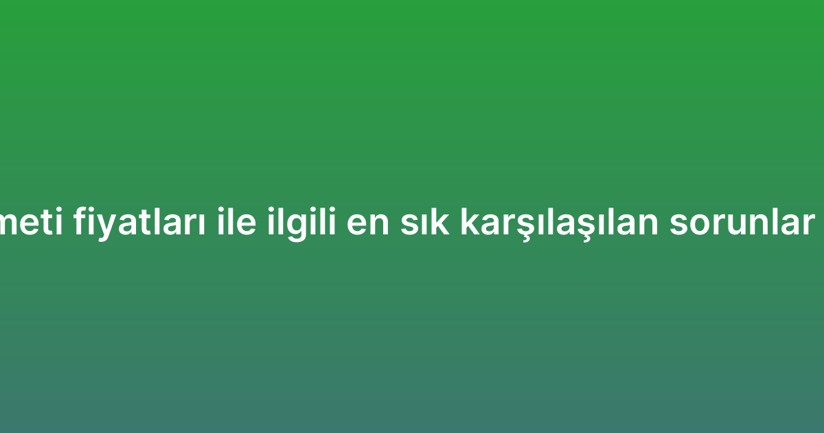 Backlink hizmeti fiyatları ile ilgili en sık karşılaşılan sorunlar ve çözümleri