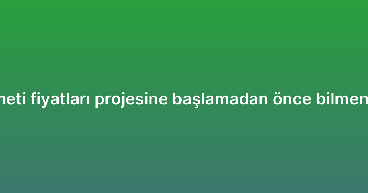 Backlink hizmeti fiyatları projesine başlamadan önce bilmeniz gerekenler